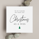 Load image into Gallery viewer, Fiancee Last Christmas As Miss Greeting Card
