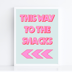 This Way To The Snacks Art Print