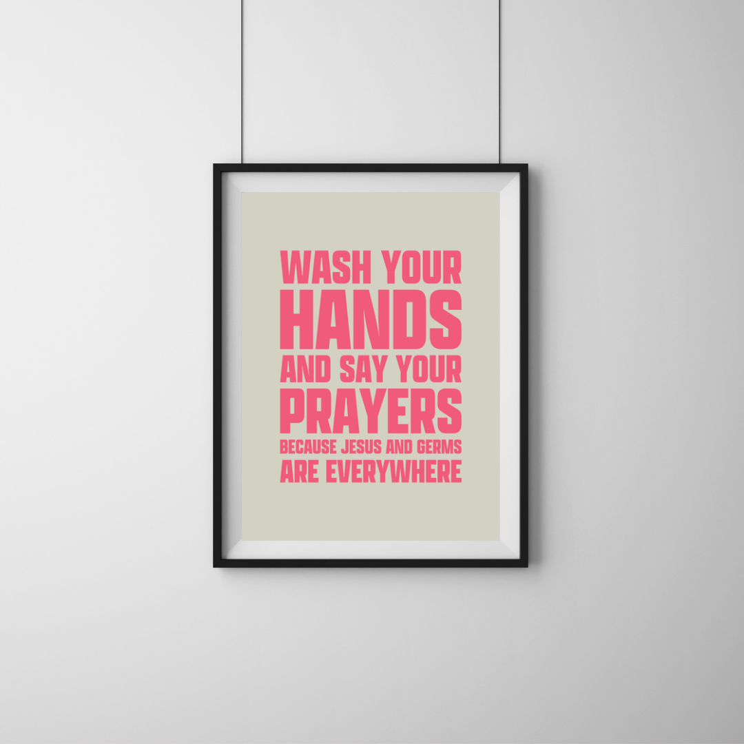 Wash Your Hands And Say Your Prayers Funny Bathroom Art Print