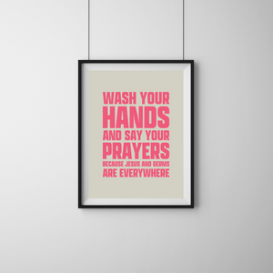 Wash Your Hands And Say Your Prayers Funny Bathroom Art Print