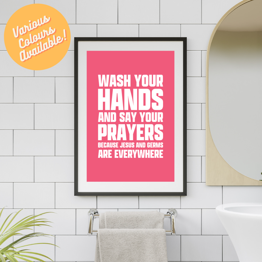 Wash Your Hands And Say Your Prayers Funny Bathroom Art Print