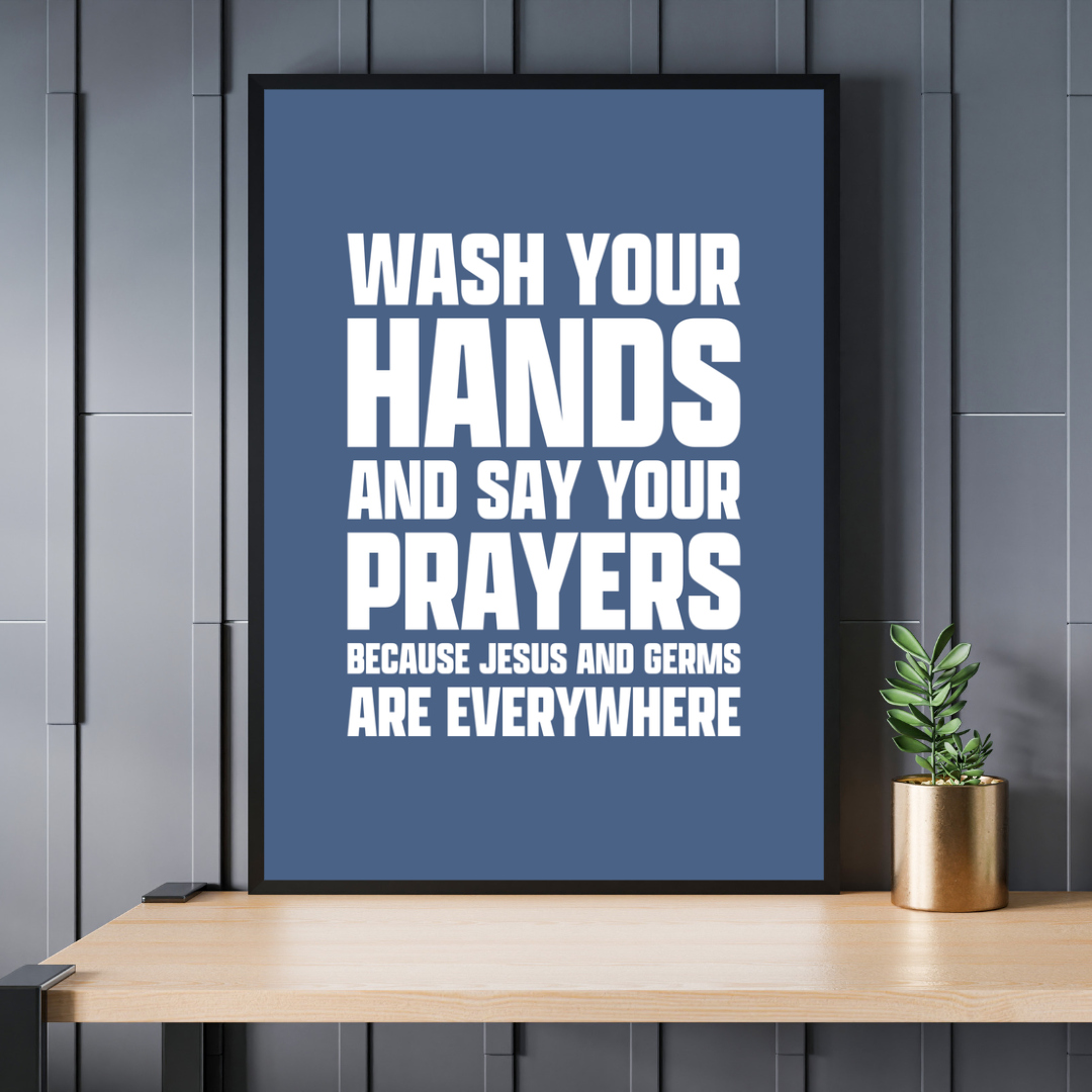 Wash Your Hands And Say Your Prayers Funny Bathroom Art Print