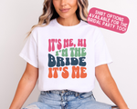 Load image into Gallery viewer, It&#39;s Me, Hi I&#39;m The Bride It&#39;s Me She&#39;s The Bride Bride To Be T-Shirt Bachelorette Hen Party
