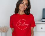 Load image into Gallery viewer, Last Christmas As A Miss Unisex T-Shirt
