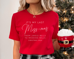 Load image into Gallery viewer, It&#39;s My Last Miss-Mas Christmas 2024 Last Christmas As Miss Unisex T-Shirt
