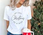 Load image into Gallery viewer, Last Christmas As A Miss Unisex T-Shirt
