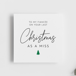 Load image into Gallery viewer, Fiancee Last Christmas As Miss Greeting Card
