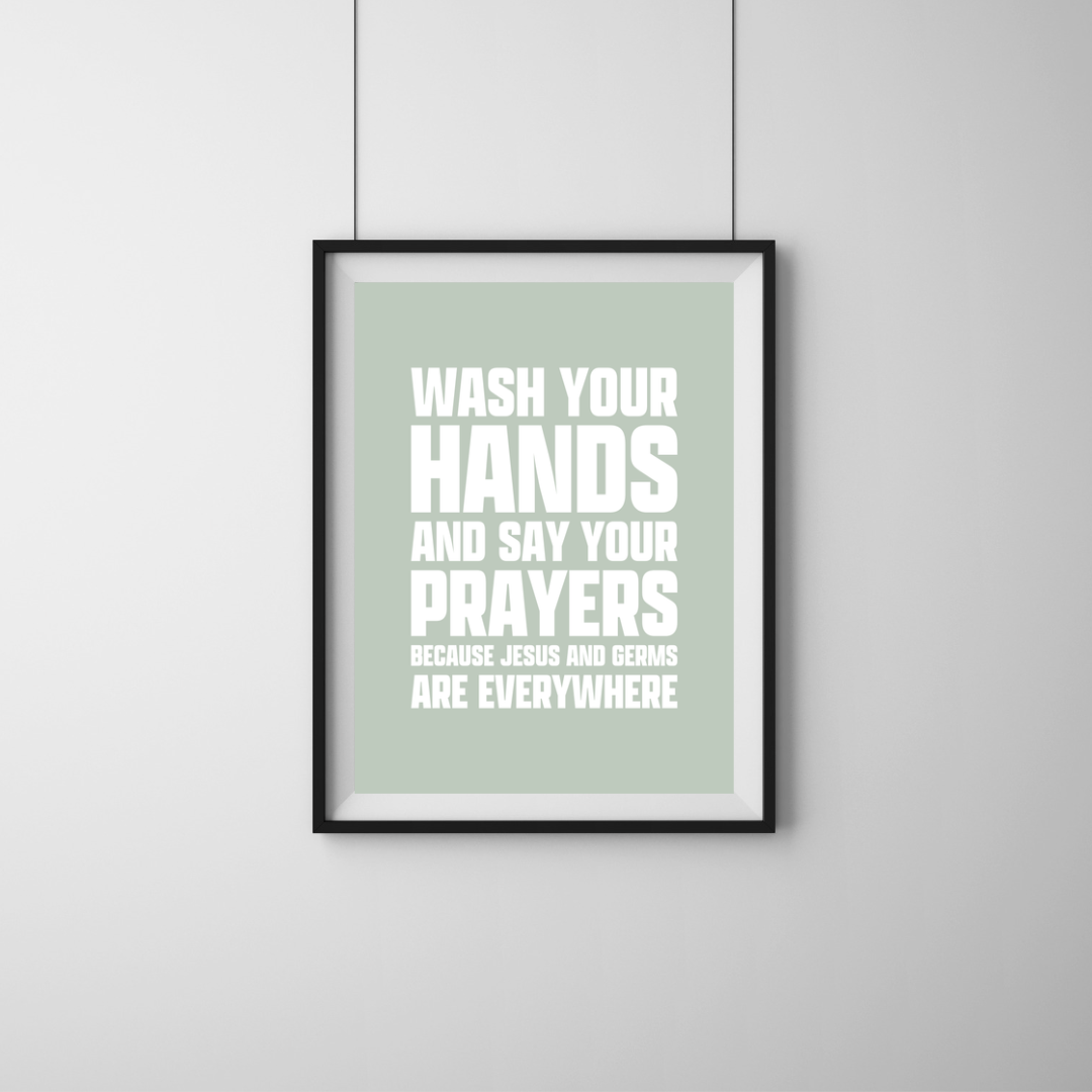 Wash Your Hands And Say Your Prayers Funny Bathroom Art Print