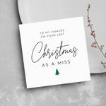 Load image into Gallery viewer, Fiancee Last Christmas As Miss Greeting Card
