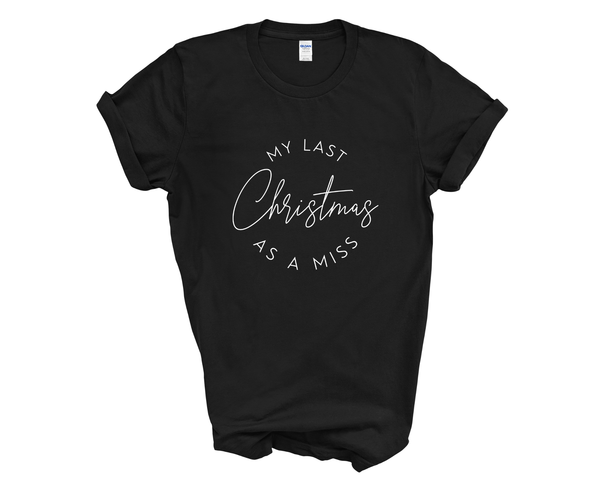 Last Christmas As A Miss Unisex T-Shirt