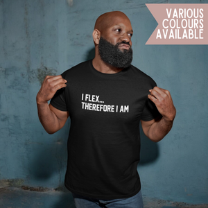 I Flex... Therefore I Am Adult Tshirt