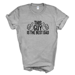 Load image into Gallery viewer, This Guy Is The Best Dad T-Shirt
