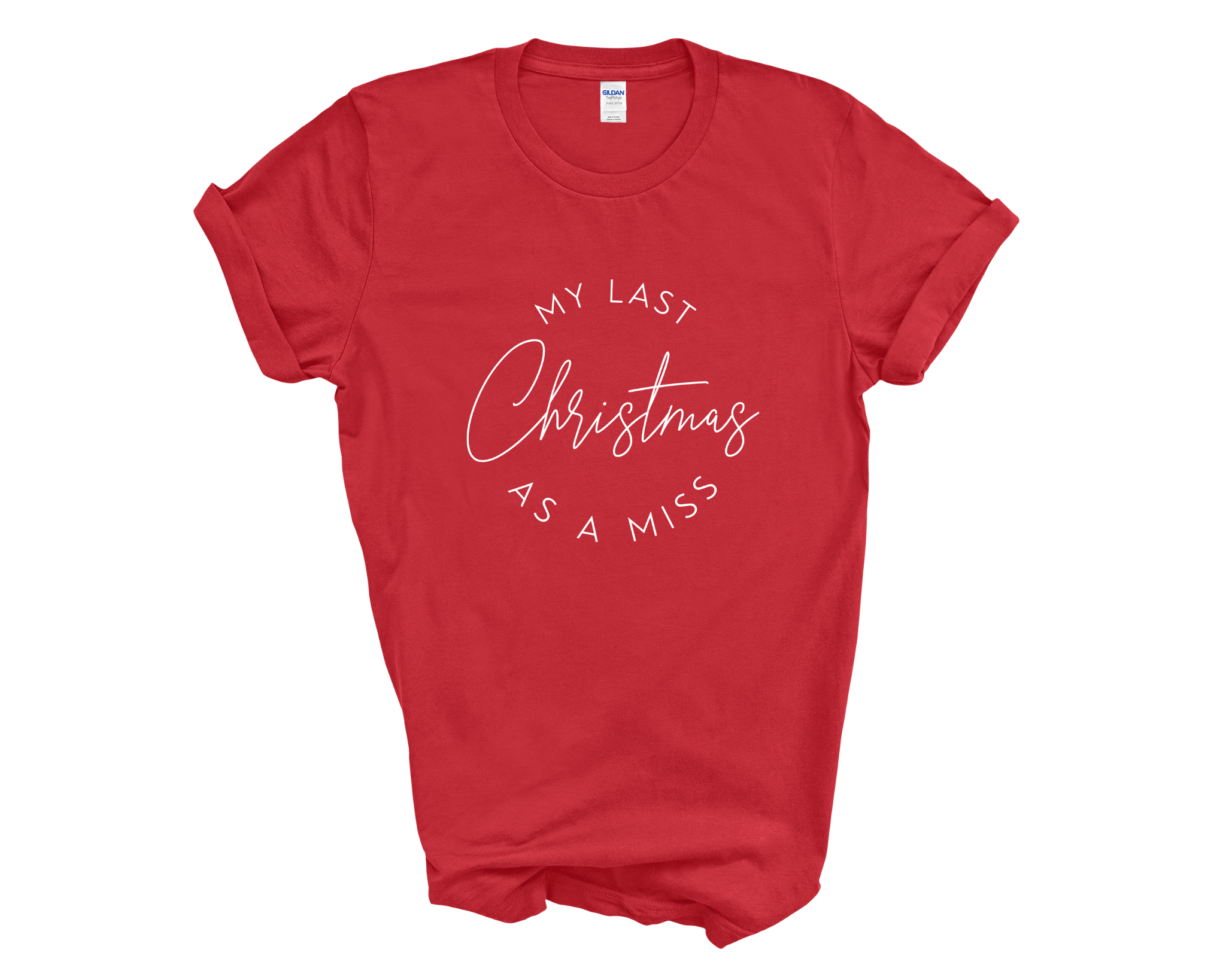 Last Christmas As A Miss Unisex T-Shirt