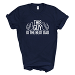 Load image into Gallery viewer, This Guy Is The Best Dad T-Shirt
