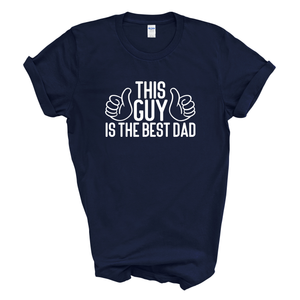 This Guy Is The Best Dad T-Shirt