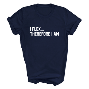 I Flex... Therefore I Am Adult Tshirt