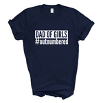 Load image into Gallery viewer, Dad of Girls #outnumbered Mens T-Shirt
