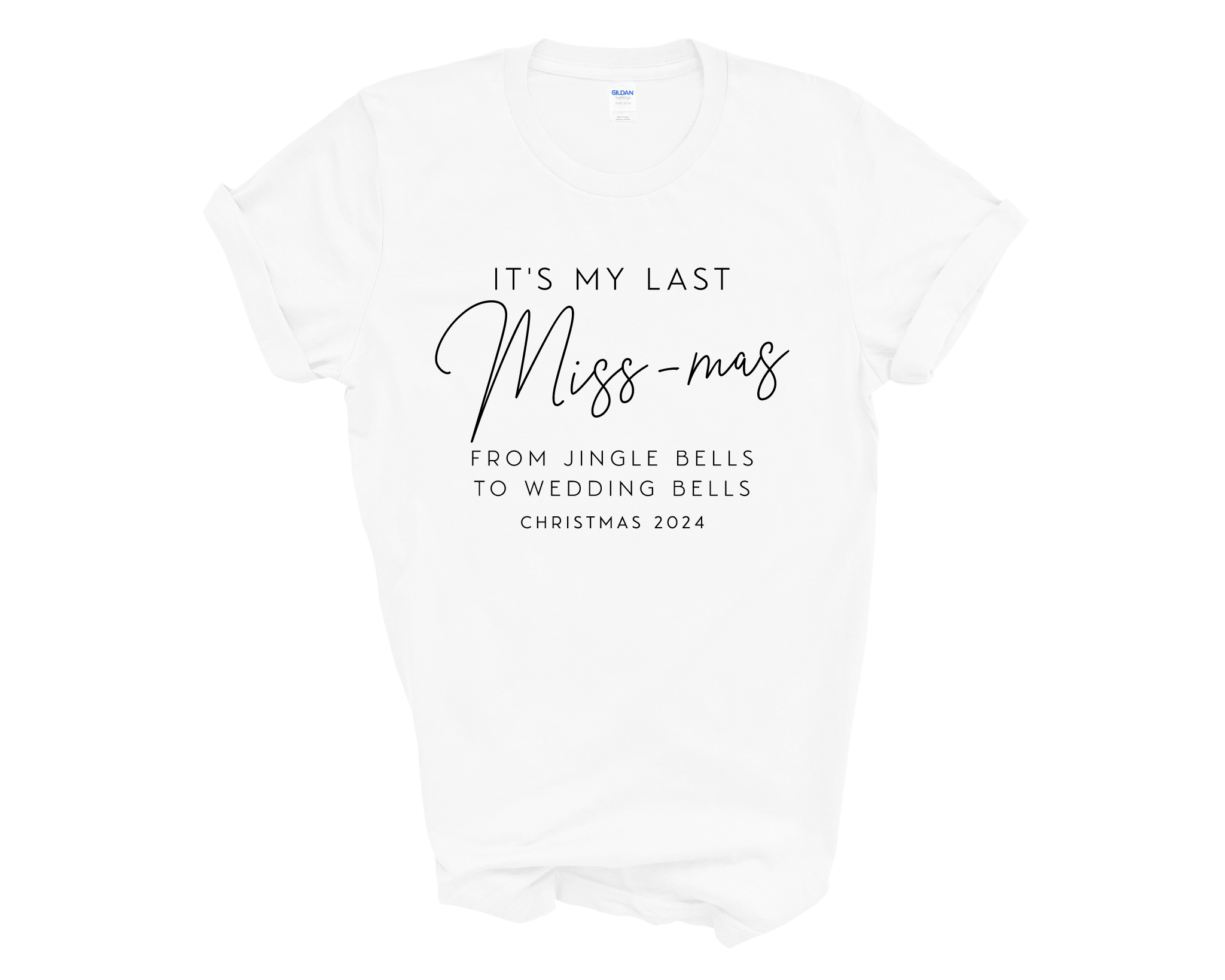 It's My Last Miss-Mas Christmas 2024 Last Christmas As Miss Unisex T-Shirt