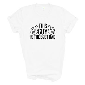 This Guy Is The Best Dad T-Shirt