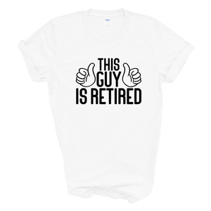 This Guy Is Retired T-Shirt