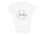 Load image into Gallery viewer, Last Christmas As A Miss Unisex T-Shirt
