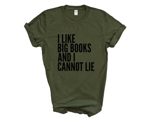 I Like Big Books And I Cannot Lie Adult Unisex T-shirt