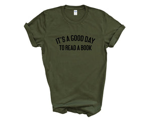 It's A Good Day To Read A Book Adult Unisex T-shirt