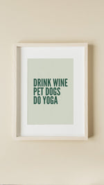 Load image into Gallery viewer, Drink Wine Pet Dogs Do Yoga People Art Print
