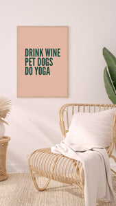 Drink Wine Pet Dogs Do Yoga People Art Print