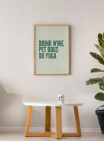 Load image into Gallery viewer, Drink Wine Pet Dogs Do Yoga People Art Print
