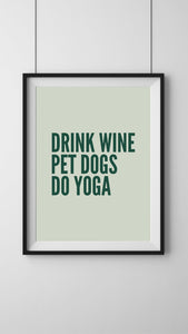 Drink Wine Pet Dogs Do Yoga People Art Print