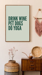 Drink Wine Pet Dogs Do Yoga People Art Print