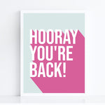 Load image into Gallery viewer, Hooray You&#39;re Back! Hallway Art Print
