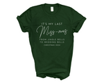 Load image into Gallery viewer, It&#39;s My Last Miss-Mas Christmas 2024 Last Christmas As Miss Unisex T-Shirt
