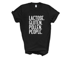 Load image into Gallery viewer, Lactose Gluten Pollen People Funny Anti Social Adult Unisex T-Shirt
