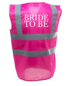 BRIDE TO BE Pink Hi Viz Hen Party Vest