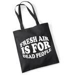 Load image into Gallery viewer, Fresh Air Is For Dead People Lightweight Cotton Tote Bag DES2
