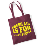 Load image into Gallery viewer, Fresh Air Is For Dead People Lightweight Cotton Tote Bag DES2
