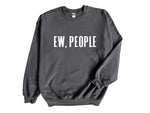 Load image into Gallery viewer, Ew People Adult Unisex Sweatshirt
