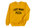 Load image into Gallery viewer, I Just Want Pizza Adult Unisex Crew Neck Sweatshirt
