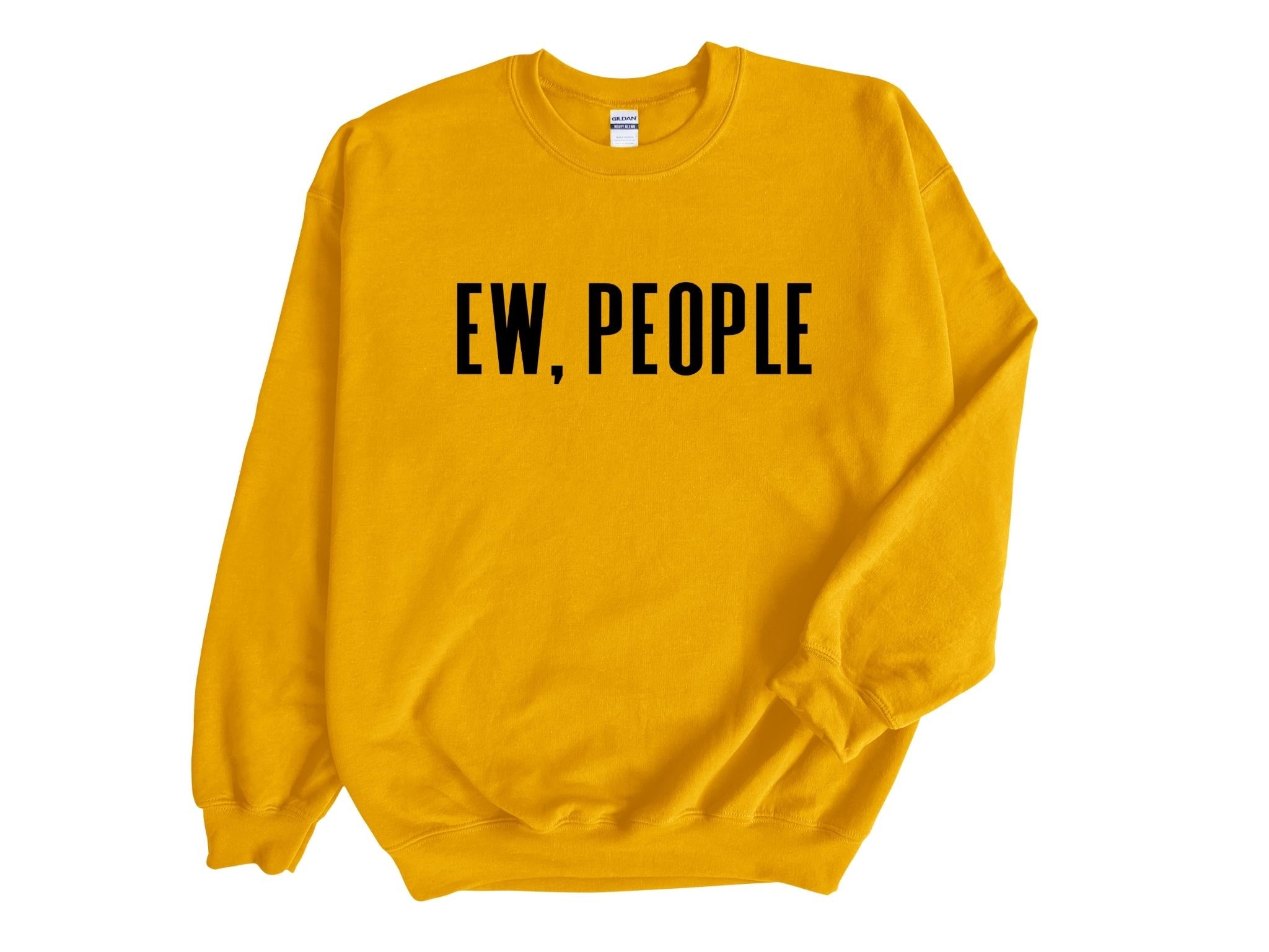 Ew People Adult Unisex Sweatshirt