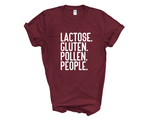 Load image into Gallery viewer, Lactose Gluten Pollen People Funny Anti Social Adult Unisex T-Shirt
