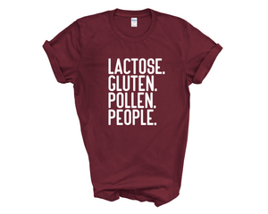 Lactose Gluten Pollen People Funny Anti Social Adult Unisex T-Shirt