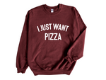 Load image into Gallery viewer, I Just Want Pizza Adult Unisex Crew Neck Sweatshirt
