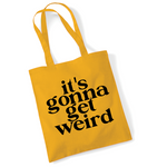 Load image into Gallery viewer, It&#39;s Gonna Get Weird Lightweight Tote Bag
