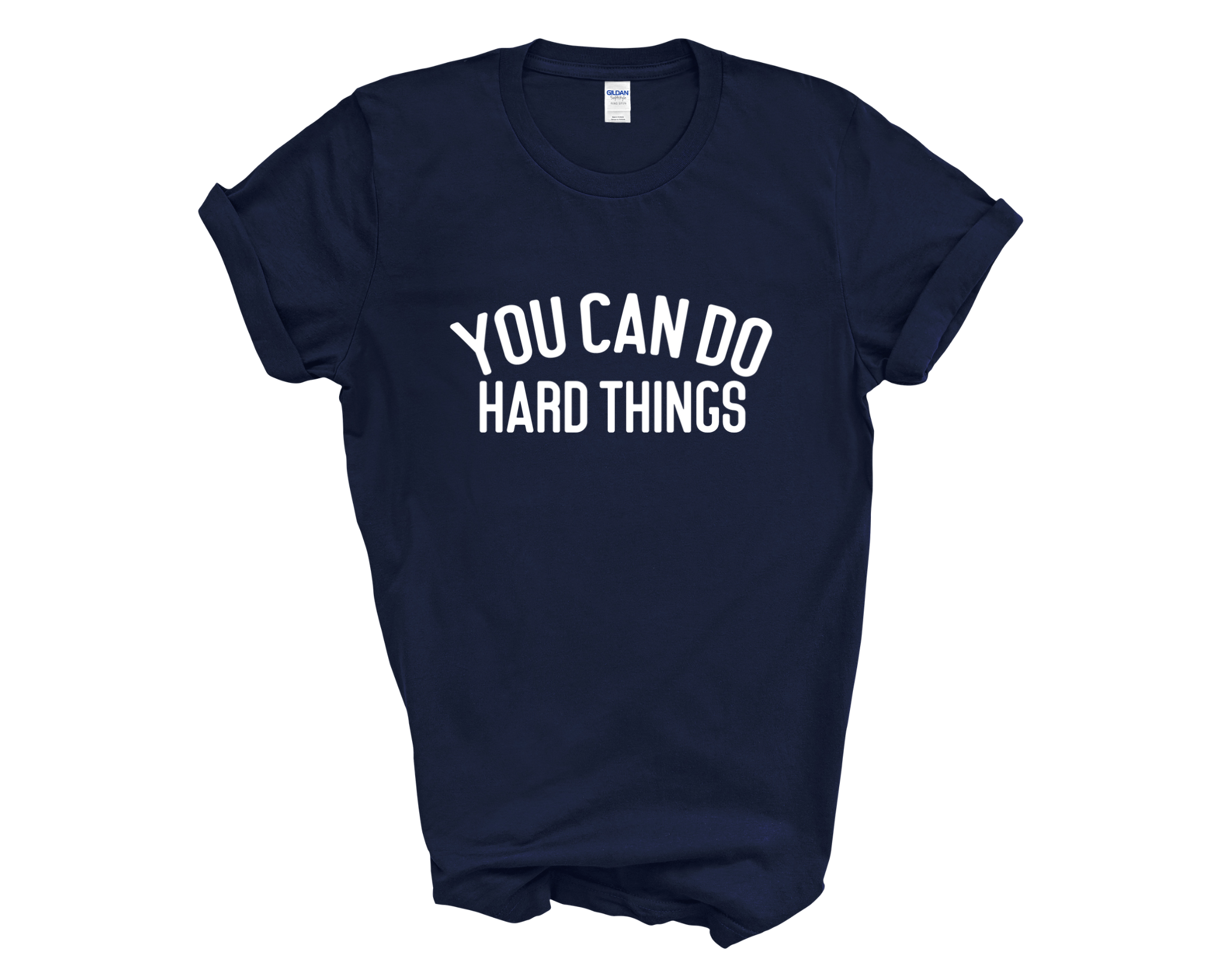 You Can Do Hard Things Adult Unisex T-Shirt