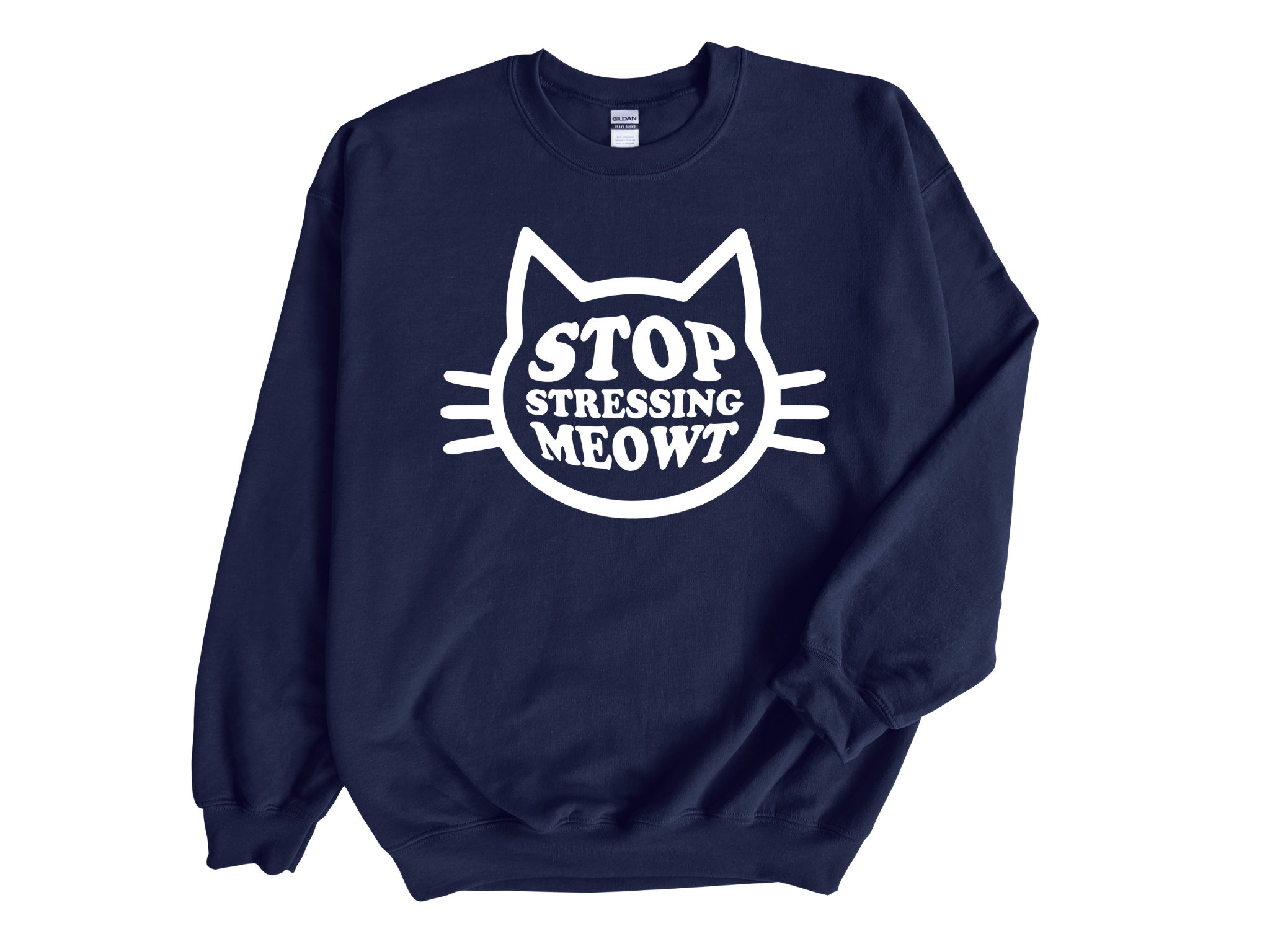 Stop Stressing Meowt Adult Unisex Sweatshirt