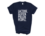 Load image into Gallery viewer, Lactose Gluten Pollen People Funny Anti Social Adult Unisex T-Shirt
