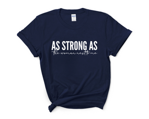 As Strong As The Woman Next To Me Adult Unisex T-Shirt