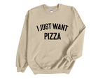 Load image into Gallery viewer, I Just Want Pizza Adult Unisex Crew Neck Sweatshirt
